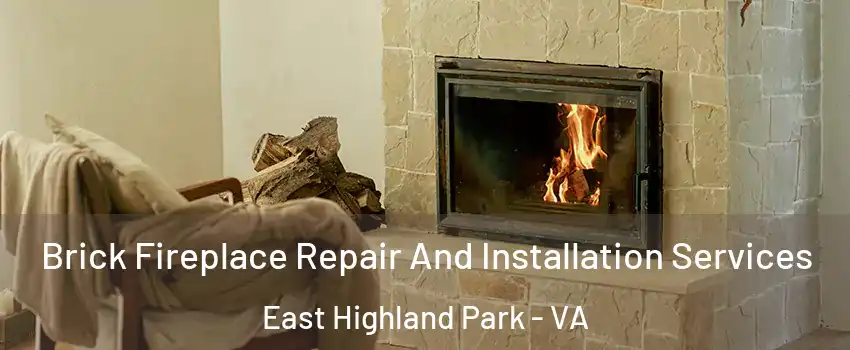  Brick Fireplace Repair And Installation Services East Highland Park - VA