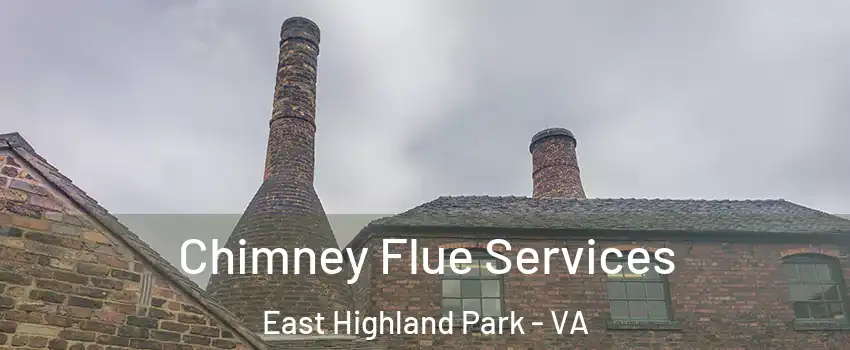  Chimney Flue Services East Highland Park - VA