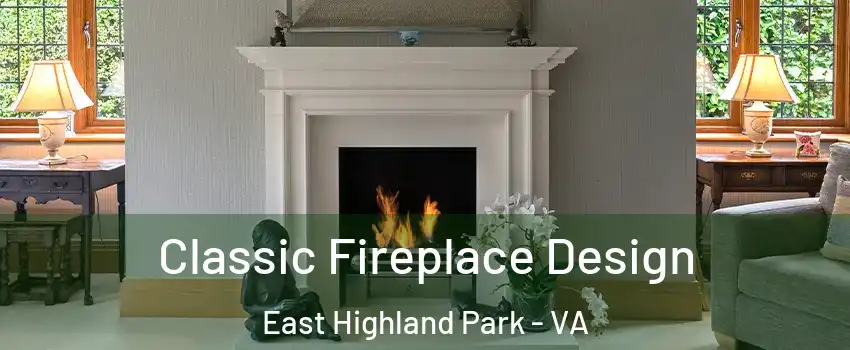  Classic Fireplace Design East Highland Park - VA