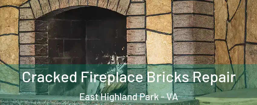  Cracked Fireplace Bricks Repair East Highland Park - VA
