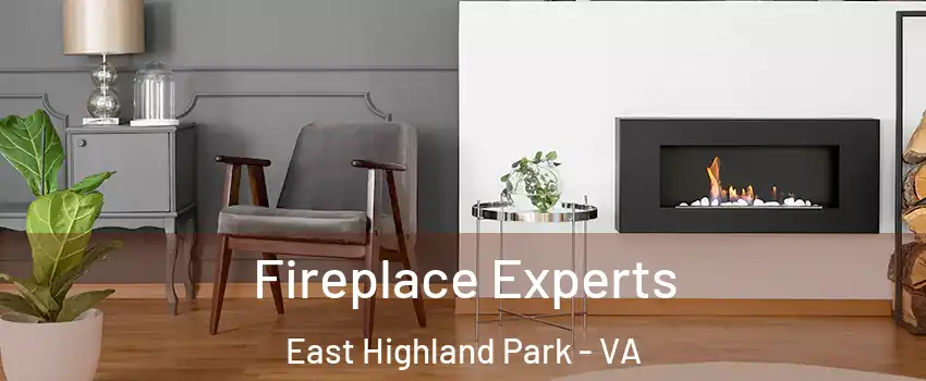  Fireplace Experts East Highland Park - VA