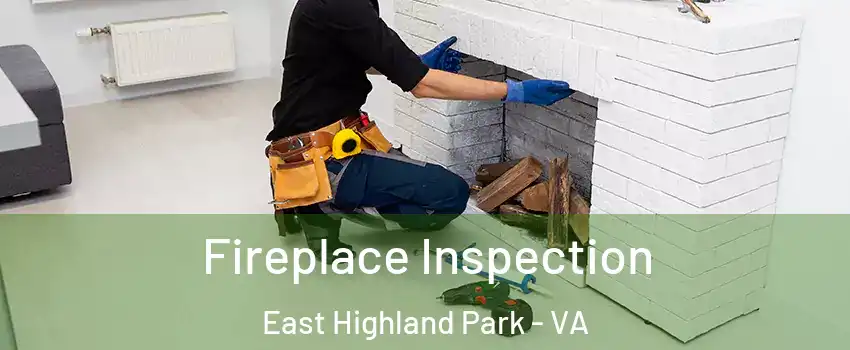  Fireplace Inspection East Highland Park - VA