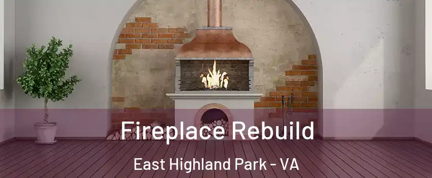  Fireplace Rebuild East Highland Park - VA