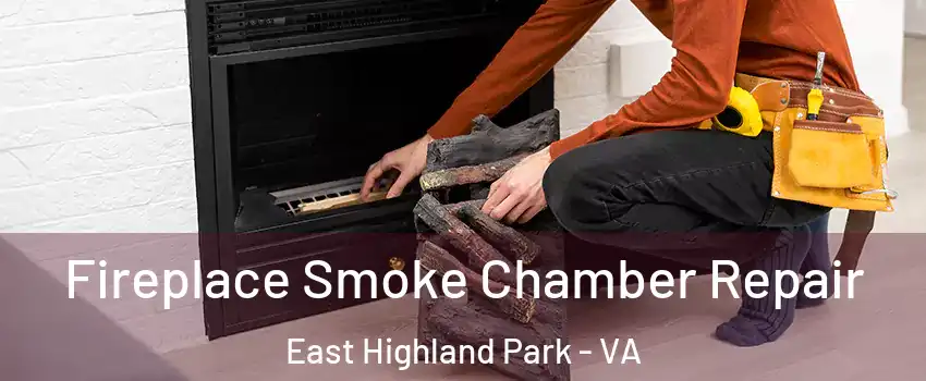  Fireplace Smoke Chamber Repair East Highland Park - VA