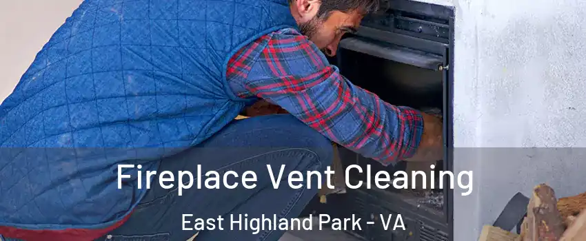  Fireplace Vent Cleaning East Highland Park - VA
