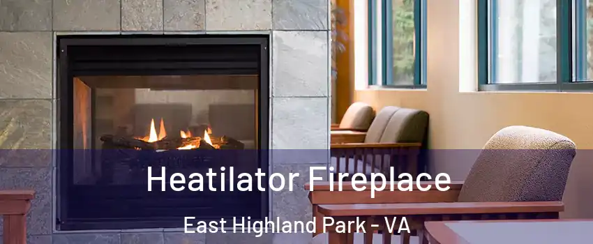  Heatilator Fireplace East Highland Park - VA