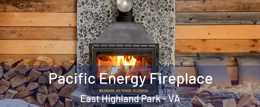  Pacific Energy Fireplace East Highland Park - VA