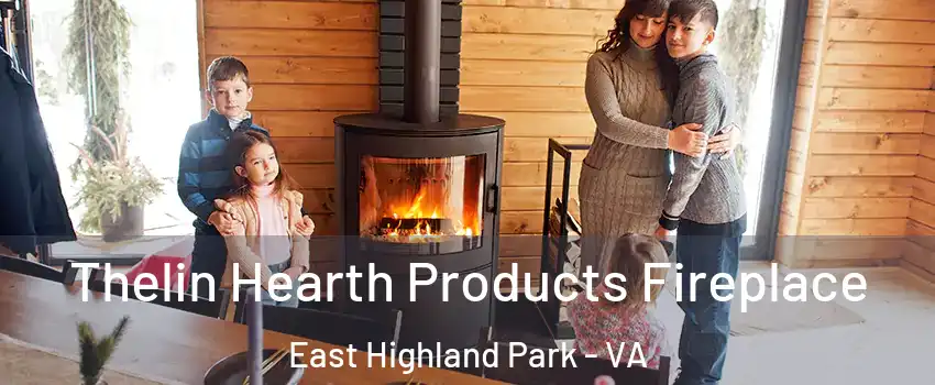  Thelin Hearth Products Fireplace East Highland Park - VA