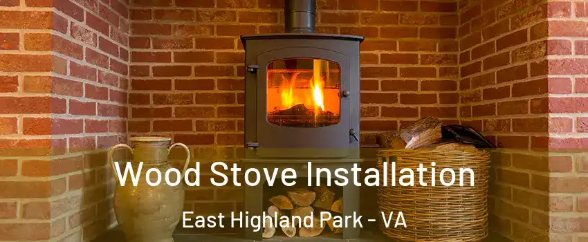  Wood Stove Installation East Highland Park - VA